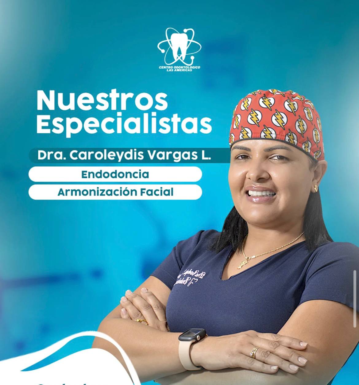 Dra. Caroleydis Vargas L. - Endodoncia y Armonización Facial